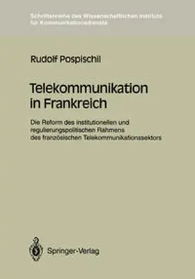 Pospischil |  Telekommunikation in Frankreich | eBook | Sack Fachmedien