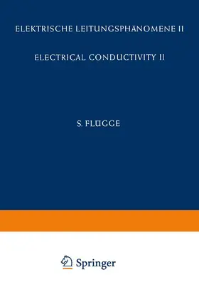 Madelung / Lidiard / Stevels |  Electrical Conductivity II / Elektrische Leitungsphänomene II | Buch |  Sack Fachmedien