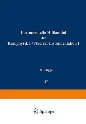 Creutz | Nuclear Instrumentation I / Instrumentelle Hilfsmittel der Kernphysik I | Buch | 978-3-642-45928-3 | www.sack.de
