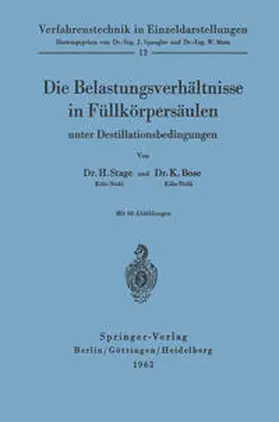 Stage / Bose |  Die Belastungsverhältnisse in Füllkörpersäulen unter Destillationsbedingungen | eBook | Sack Fachmedien