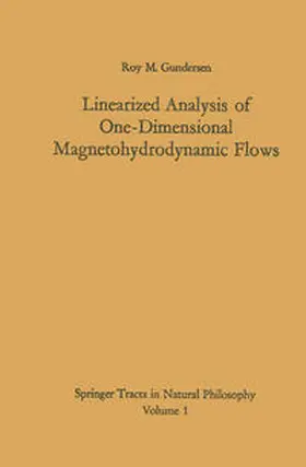 Gundersen |  Linearized Analysis of One-Dimensional Magnetohydrodynamic Flows | eBook | Sack Fachmedien