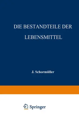 Die Bestandteile der Lebensmittel | Buch | 978-3-642-46012-8 | www.sack.de