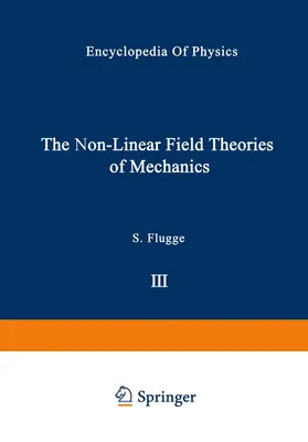  The Non-Linear Field Theories of Mechanics / Die Nicht-Linearen Feldtheorien der Mechanik | Buch |  Sack Fachmedien