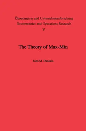 Danskin |  The Theory of Max-Min and its Application to Weapons Allocation Problems | eBook | Sack Fachmedien