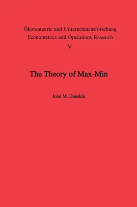 Danskin |  The Theory of Max-Min and its Application to Weapons Allocation Problems | Buch |  Sack Fachmedien