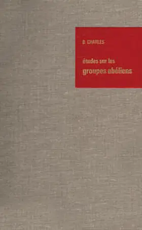 Charles | Études sur les Groupes Abéliens / Studies on Abelian Groups | E-Book | www.sack.de