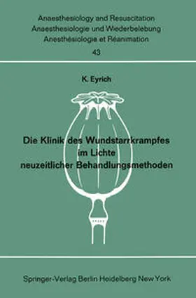 Eyrich |  Die Klinik des Wundstarrkrampfes im Lichte neuzeitlicher Behandlungsmethoden | eBook | Sack Fachmedien