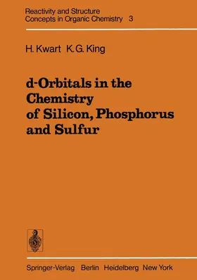 Kwart / King |  d-Orbitals in the Chemistry of Silicon, Phosphorus and Sulfur | Buch |  Sack Fachmedien