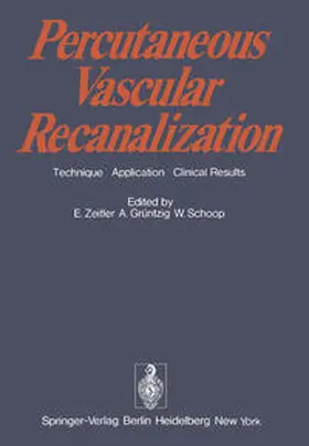 Zeitler / Grüntzig / Schoop |  Percutaneous Vascular Recanalization | eBook | Sack Fachmedien