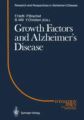 Hefti / Brachet / Will |  Growth Factors and Alzheimer's Disease | eBook | Sack Fachmedien