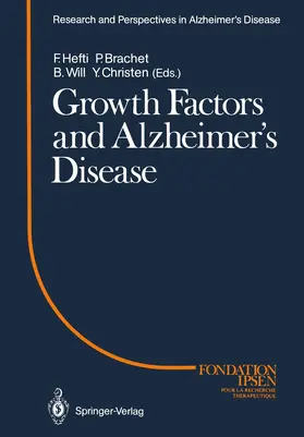 Hefti / Brachet / Will |  Growth Factors and Alzheimer's Disease | Buch |  Sack Fachmedien