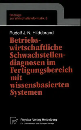 Hildebrand |  Betriebswirtschaftliche Schwachstellendiagnosen im Fertigungsbereich mit wissensbasierten Systemen | eBook | Sack Fachmedien