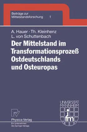 Hauer / Kleinhenz / Schuttenbach |  Der Mittelstand im Transformationsprozeß Ostdeutschlands und Osteuropas | eBook | Sack Fachmedien