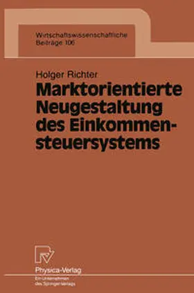 Richter |  Marktorientierte Neugestaltung des Einkommensteuersystems | eBook | Sack Fachmedien