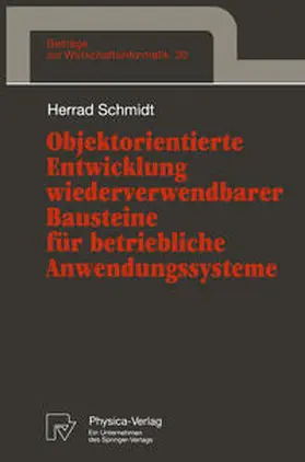 Schmidt |  Objektorientierte Entwicklung wiederverwendbarer Bausteine für betriebliche Anwendungssysteme | eBook | Sack Fachmedien