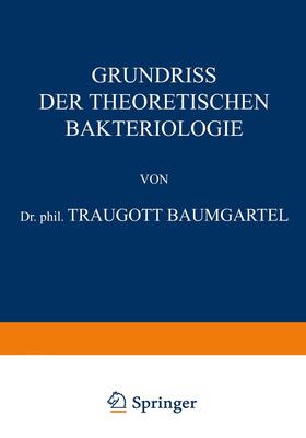 Baumgärtel / Kramer / Curschmann | Grundriss der Theoretischen Bakteriologie | Buch | 978-3-642-47111-7 | sack.de