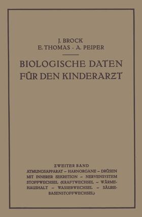 Brock / Peiper / Thomas | Biologische Daten für den Kinderar¿t | Buch | 978-3-642-47137-7 | sack.de