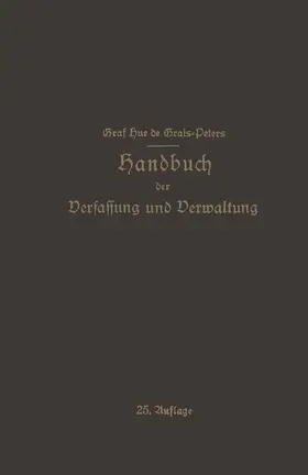 de Grais |  Handbuch der Verfassung und Verwaltung in Preußen und dem Deutschen Reiche | Buch |  Sack Fachmedien