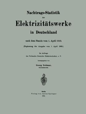 Dettmar / Peters / de Grais | Nachtrags-Statistik der Elektrizitätswerke in Deutschland | Buch | 978-3-642-47151-3 | sack.de