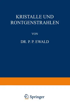 Ewald / Langstein / Noorden | Kristalle und Röntgenstrahlen | Buch | 978-3-642-47158-2 | www.sack.de