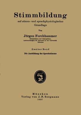 Forchhammer / Wilmanns / Foerster | Stimmbildung auf stimm- und sprachphysiologischer Grundlage | Buch | 978-3-642-47163-6 | sack.de