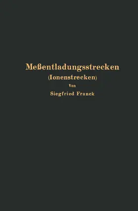 Franck |  Meßentladungsstrecken (Ionenstrecken) | Buch |  Sack Fachmedien