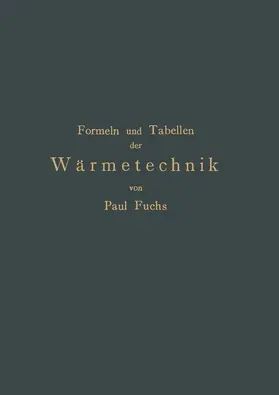 Fuchs |  Formeln und Tabellen der Wärmetechnik | Buch |  Sack Fachmedien