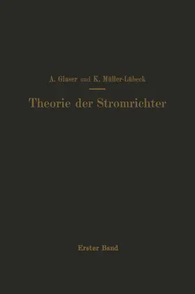 Glaser / Müller-Lübeck |  Einführung in die Theorie der Stromrichter | Buch |  Sack Fachmedien