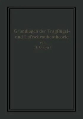 Glauert / Holl / Bansen |  Die Grundlagen der Tragflügel- und Luftschraubentheorie | Buch |  Sack Fachmedien