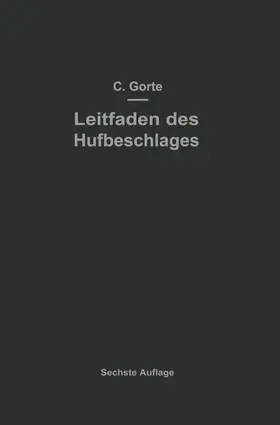 Görte | Leitfaden des Hufbeschlages | Buch | 978-3-642-47179-7 | sack.de