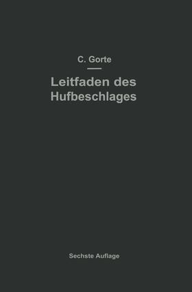 Görte | Leitfaden des Hufbeschlages | Buch | 978-3-642-47179-7 | sack.de