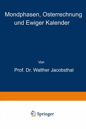 Jacobsthal |  Mondphasen, Osterrechnung und Ewiger Kalender | Buch |  Sack Fachmedien