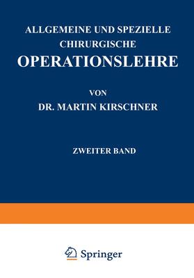 Kirschner / Nesper | Allgemeine und Spezielle Chirurgische Operationslehre | Buch | 978-3-642-47208-4 | sack.de