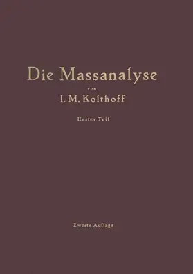 Kolthoff / Menzel |  Die Theoretischen Grundlagen der Massanalyse | Buch |  Sack Fachmedien