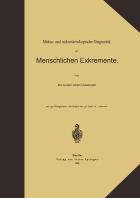Ledden Hulsebosch | Makro- und mikroskopische Diagnostik der Menschlichen Exkremente | Buch | 978-3-642-47226-8 | sack.de