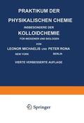Rona / Michaelis |  Praktikum der Physikalischen Chemie Insbesondere der Kolloidchemie für Mediziner und Biologen | Buch |  Sack Fachmedien