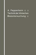 Pappenheim |  Technik der klinischen Blutuntersuchung für Studierende und Ärzte | Buch |  Sack Fachmedien