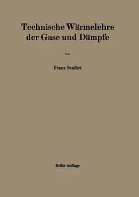 Seufert | Technische Wärmelehre der Gase und Dämpfe | Buch | 978-3-642-47293-0 | www.sack.de
