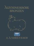 Voretzsch |  Altchinesische Bronzen | Buch |  Sack Fachmedien