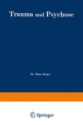 Berger |  Trauma und Psychose mit besonderer Berücksichtigung der Unfallbegutachtung | eBook | Sack Fachmedien