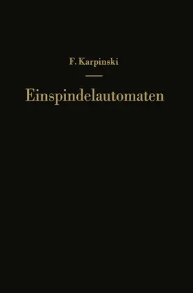 Karpinski | Einspindelautomaten | Buch | 978-3-642-47369-2 | www.sack.de