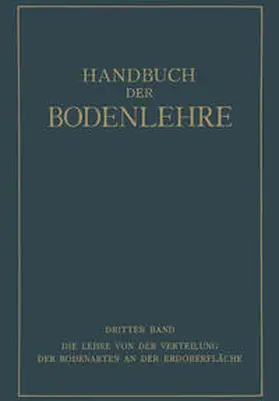 Blanck / Bumke / Foerster |  Die Lehre von der Verteilung der Bodenarten an der Erdoberfläche Regionale und Zonale Bodenlehre | eBook | Sack Fachmedien