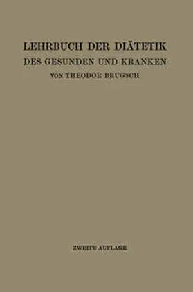 Brugsch |  Lehrbuch der Diätetik des Gesunden und Kranken | eBook | Sack Fachmedien