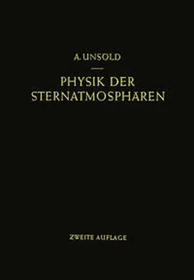 Unsöld |  Physik der Sternatmosphären mit besonderer Berücksichtigung der Sonne | eBook | Sack Fachmedien
