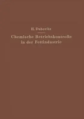 Dubovitz |  Chemische Betriebskontrolle in der Fettindustrie | eBook | Sack Fachmedien