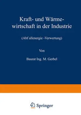 Gerbel |  Kraft- und Wärmewirtschaft in der Industrie | eBook | Sack Fachmedien