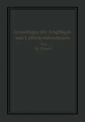 Glauert / Holl / Bansen |  Die Grundlagen der Tragflügel- und Luftschraubentheorie | eBook | Sack Fachmedien