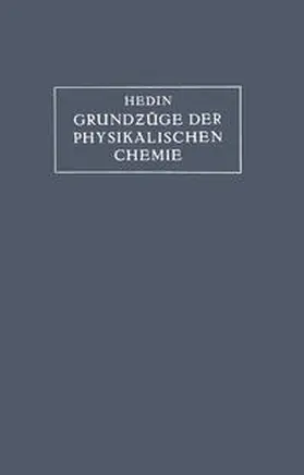 Hedin |  Grundzüge der Physikalischen Chemie in ihrer Beziehung zur Biologie | eBook | Sack Fachmedien