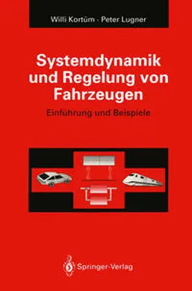 Kortüm / Lugner |  Systemdynamik und Regelung von Fahrzeugen | eBook | Sack Fachmedien
