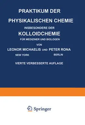 Michaelis / Rona |  Praktikum der Physikalischen Chemie Insbesondere der Kolloidchemie für Mediziner und Biologen | eBook | Sack Fachmedien